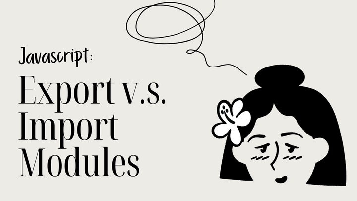 [JS] Export v.s. Import Modules